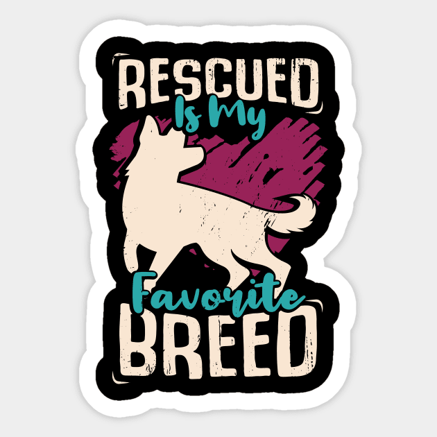 Rescued Is My Favorite Breed Sticker by Dolde08